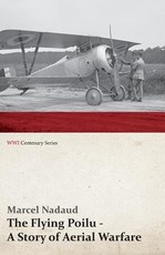 The Flying Poilu - A Story of Aerial Warfare (Wwi Centenary Series)