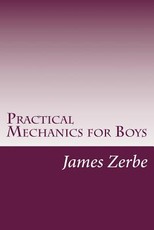 Practical Mechanics for Boys