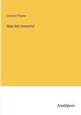 Man Not Immortal