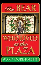 The Bear Who Lived at the Plaza (Hardback)