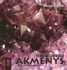 Stebuklingieji akmenys: savybės, istorija, legendos, galios