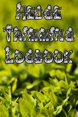Hedge Trimming Logbook
