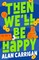 Then We'll Be Happy
