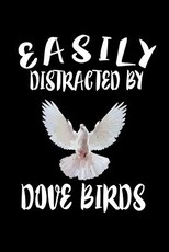 Easily Distracted By Dove Birds