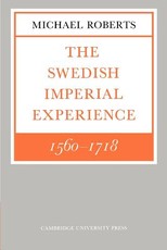 The Swedish Imperial Experience 1560-1718