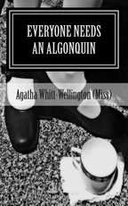 Everyone Needs An Algonquin