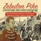 Zebulon Pike Expeditions and Other Adventure | The Life and Times of America's Great Explorer | Biography 5th Grade | Children's Biographies