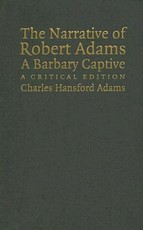 The Narrative of Robert Adams, a Barbary Captive