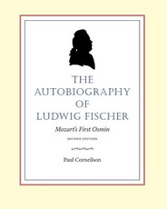 The Autobiography of Ludwig Fischer, 2nd ed.
