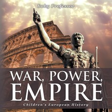 War, Power, Empire | Children's European History