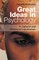 Great Ideas in Psychology
