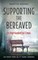 Supporting the Bereaved in Unprecedented Times