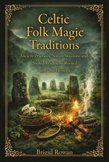 Celtic Folk Magic Traditions