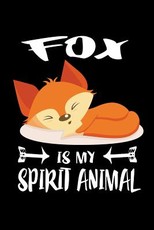 Fox Is My Spirit Animal