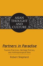 Partners in Paradise; Tourism Practices, Heritage Policies, and Anthropological Sites