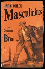 Hard-Boiled Masculinities