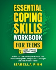 Essential Coping Skills Workbook for Teens