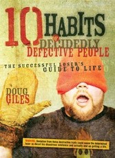 10 Habits of Decidedly Defective People