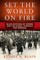 Set the World on Fire