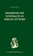 Parkin, D: Neighbours and Nationals in an African City Ward