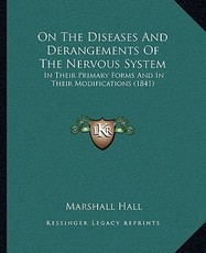 On The Diseases And Derangements Of The Nervous System