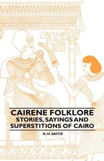 Cairene Folklore - Stories, Sayings and Superstitions of Cairo
