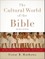 The Cultural World of the Bible - An Illustrated Guide to Manners and Customs