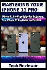 Mastering Your iPhone 11 Pro