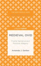 Medieval Ovid: Frame Narrative and Political Allegory