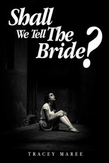 Shall We Tell The Bride?