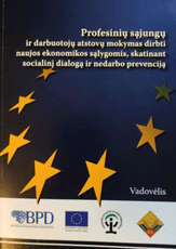 Profesinių sąjungų ir darbuotojų atstovų mokymas dirbti naujos ekonomikos sąlygomis, skatinant socialinį dialogą ir nedarbo prevenciją
