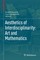 Aesthetics of Interdisciplinarity: Art and Mathematics