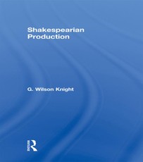 Wilson Knight, G: Shakespearian Production   V 6