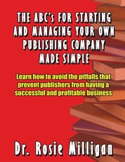 The ABCs for Starting and Managing Your Own Publishing Company Made Simple