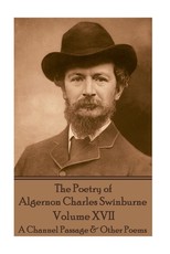 The Poetry of Algernon Charles Swinburne - Volume XVII