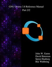 The GNU Octave 3.8 Reference Manual - Part 2/2