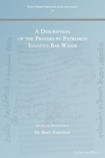 A Description of the Prayers by Patriarch Ignatius Bar Wahib