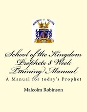 School of the Kingdom Prophets 8 Week Training Manual II