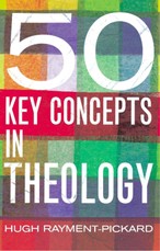 50 Key Concepts in Theology