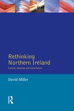 Miller, D: Rethinking Northern Ireland