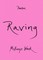 Wark, M: Raving