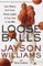 Loose Balls