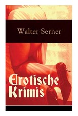 Erotische Krimis (VollstÃ¤ndige Ausgaben)
