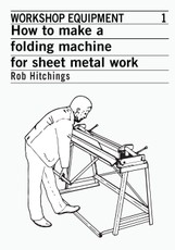 How to Make a Folding Machine for Sheet Metal Work