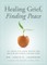 Healing Grief, Finding Peace