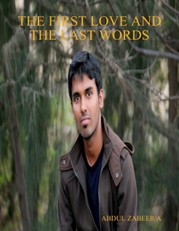 The First Love and the Last Words