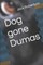 Dog gone Dumas