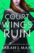 A Court of Thorns and Roses 3. A Court of Wings and Ruin
