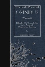 The Scarlet Pimpernel OMNIBUS Volume III