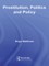 Prostitution, Politics & Policy